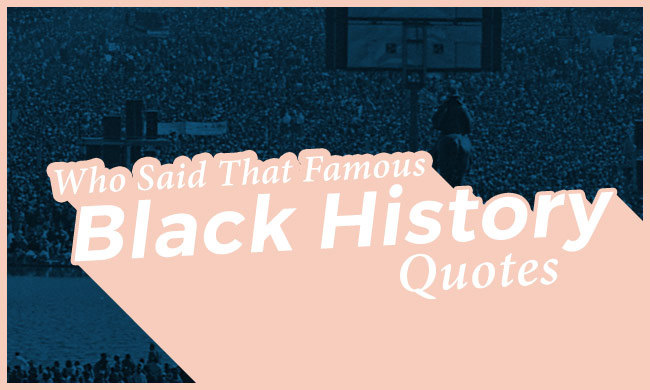 Famous Black History Quotes