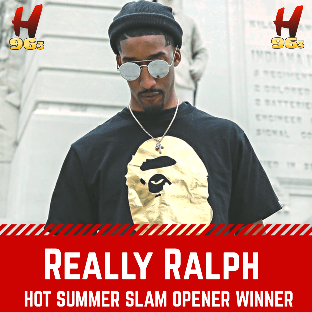Really Ralph - Hot Summer Slam Opener Winner