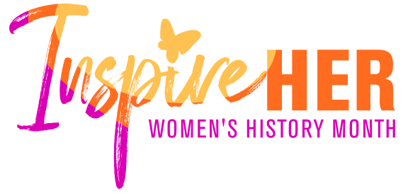 Inspire Her Womens History Month 2023