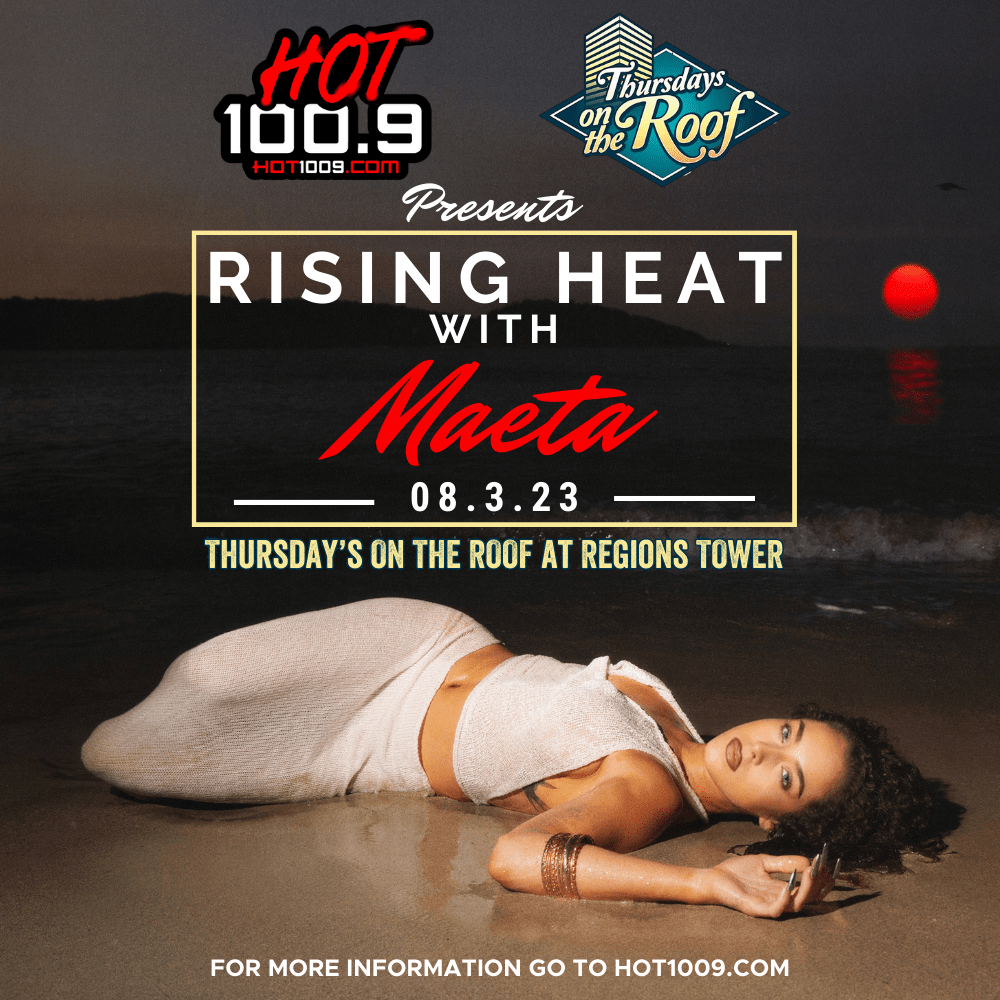 Hot 100.9 Rising Heat with Maeta