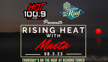 Hot 100.9 Rising Heat with Maeta