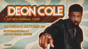 Deon Cole: My New Normal Egyptian Room @ Old National Centre Saturday, October 28