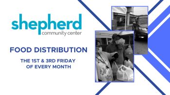 Volunteer At The Shepherd Community Center Food Distribution!
