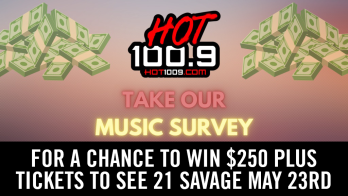 FOR A CHANCE TO WIN $250 PLUS TIckets TO SEE 21 SAVAGE MAY 23RD