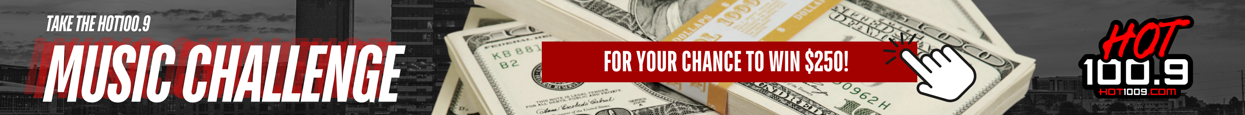 Take the hot 100.9 Music Challenge for a chance to win $250