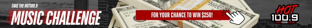 Take the hot 100.9 Music Challenge for a chance to win $250