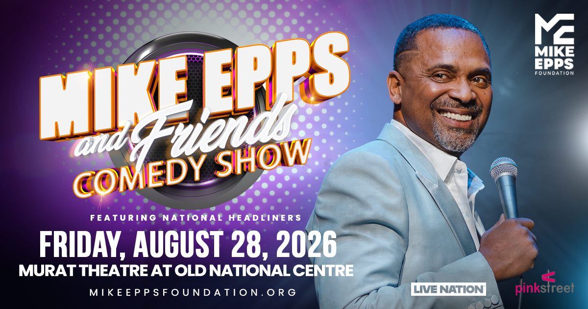 A smiling man holding a microphone on stage, with text promoting a "Mike Epps and Friends Comedy Show" event on August 28, 2026 at the Murat Theatre at Old National Centre.
