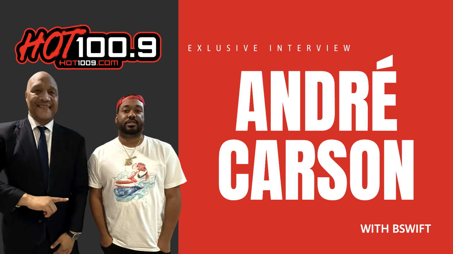 Two men, one in a suit and one in a t-shirt, posing together. Text overlay reads "EXCLUSIVE INTERVIEW ANDRE CARSON WITH BSWIFT" and "HOT 100.9 HOT1009.COM".