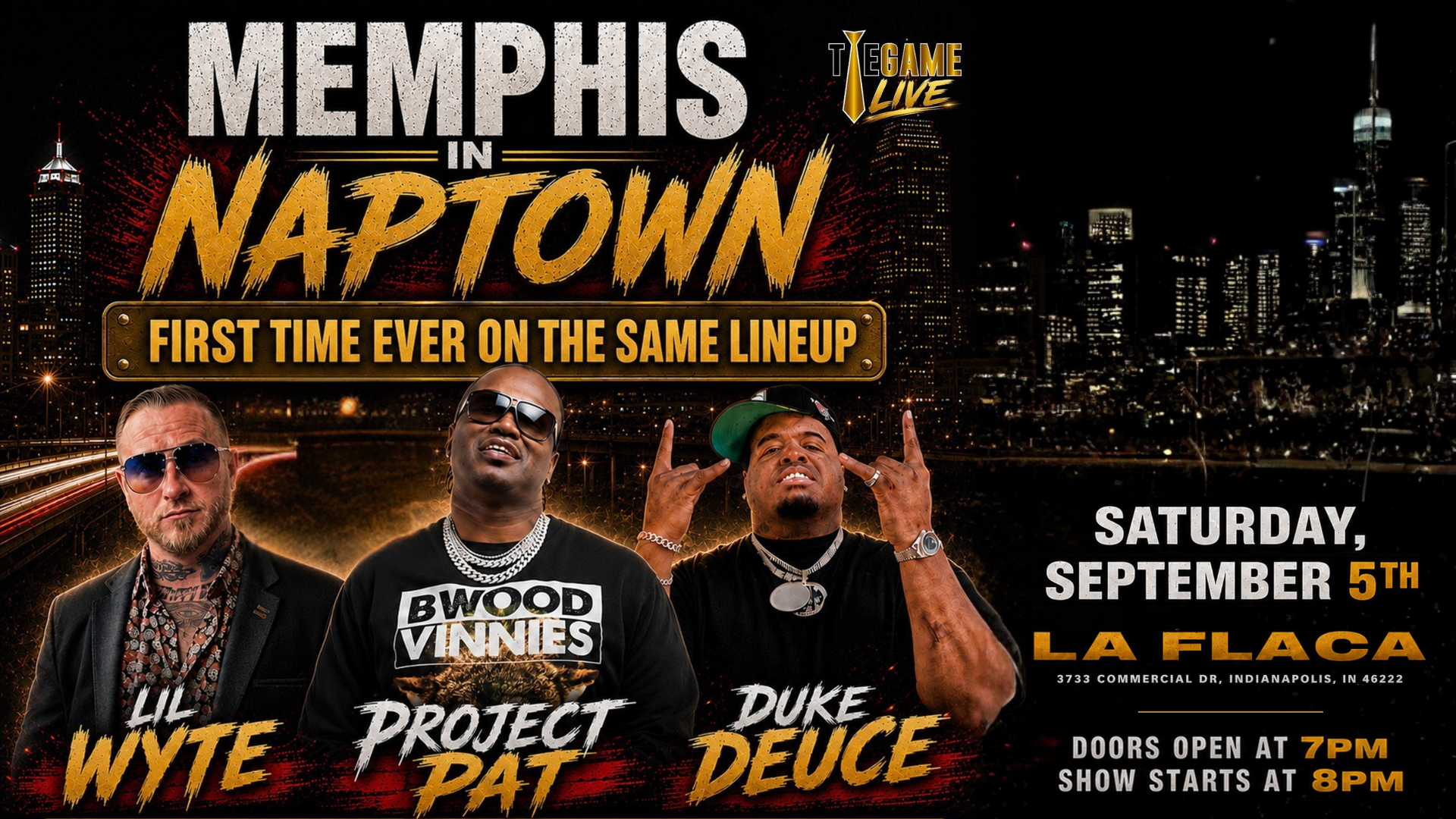 Memphis in Naptown: First time ever on the same lineup featuring Lil Wyte, Project Pat, and Duke Deuce performing at La Flaca in Indianapolis on September 5th.