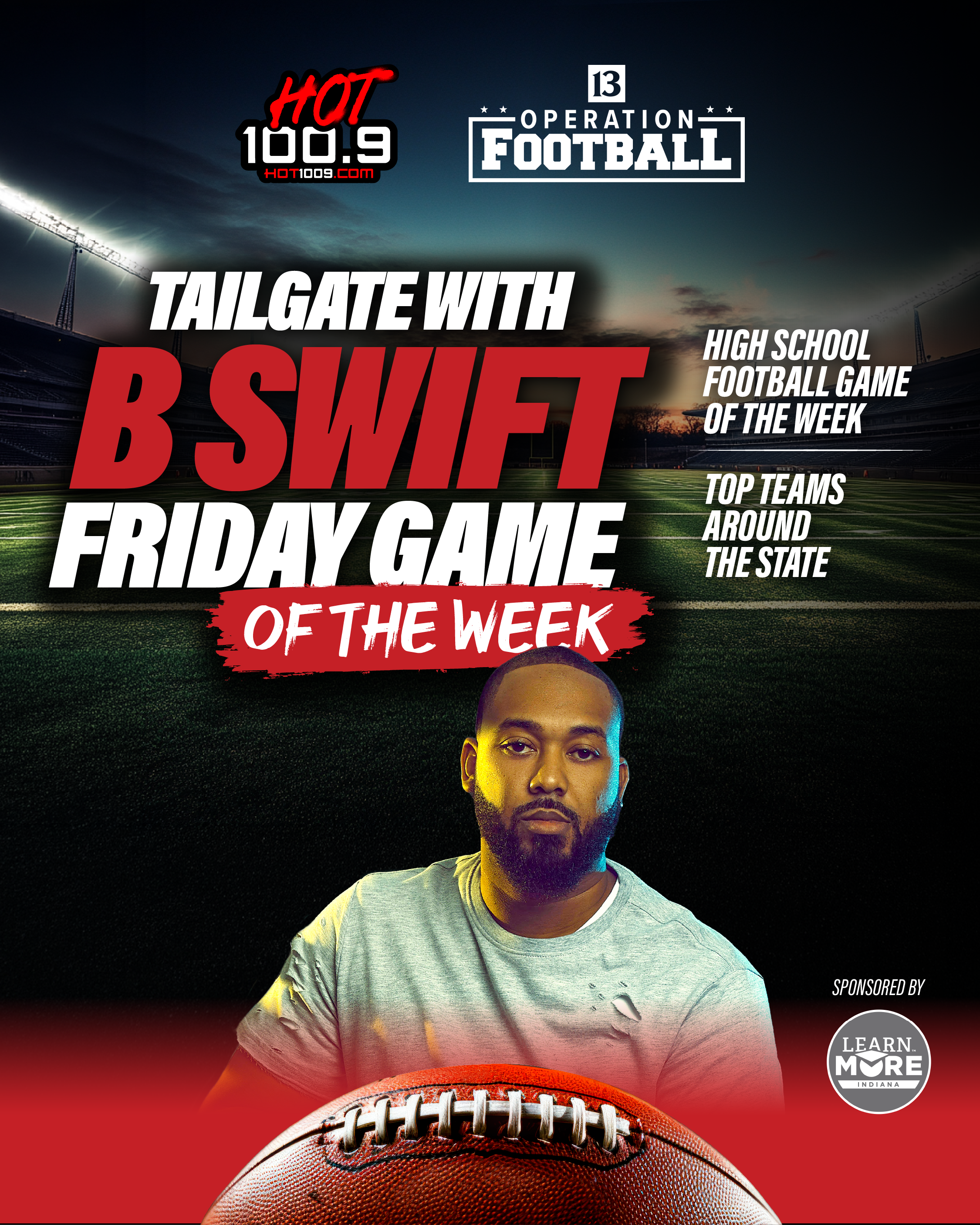 A man with a beard holding a football, with text overlaying the image that says "Tailgate with B. Swift Friday Game of the Week", "High School Football Game of the Week", and "Top Teams Around the State".