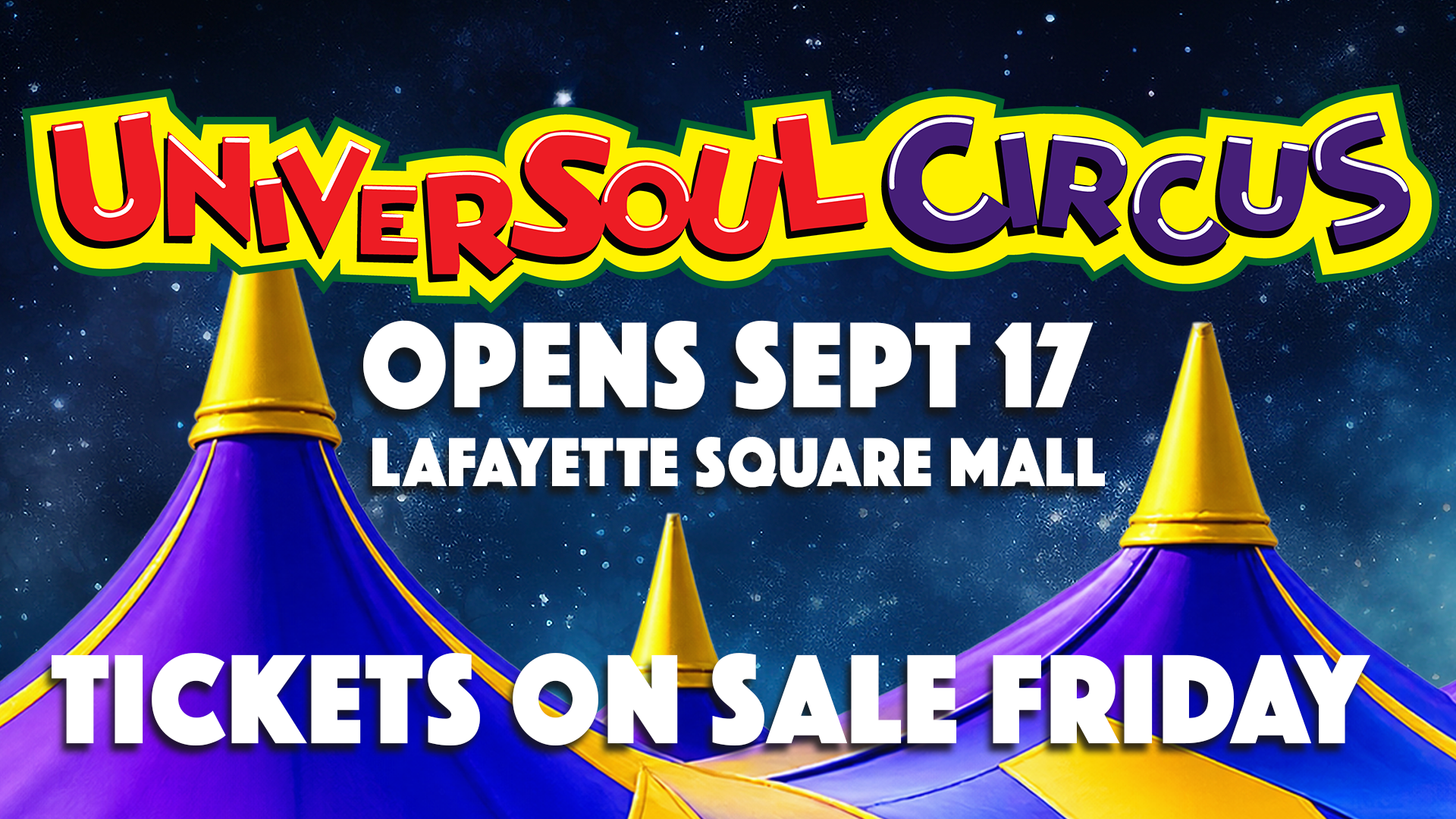 Colorful poster for "Universoul Circus" opening September 17 at Lafayette Square Mall, with tickets on sale Friday.